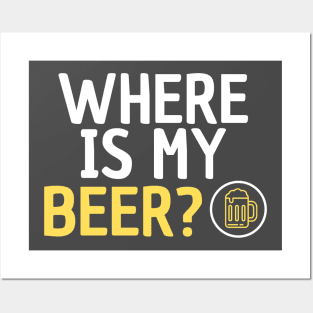 Where is My Beer? Posters and Art